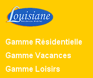 Accdez  l'espace des Mobil-homes LOUISIANE